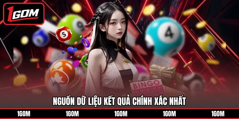 Nguồn dữ liệu kết quả chính xác nhất