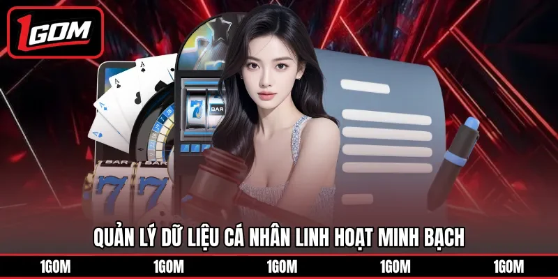 Quản lý dữ liệu cá nhân linh hoạt minh bạch